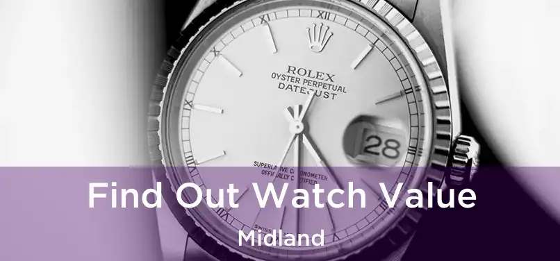 Find Out Watch Value Midland