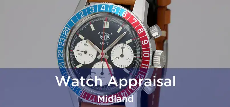 Watch Appraisal Midland