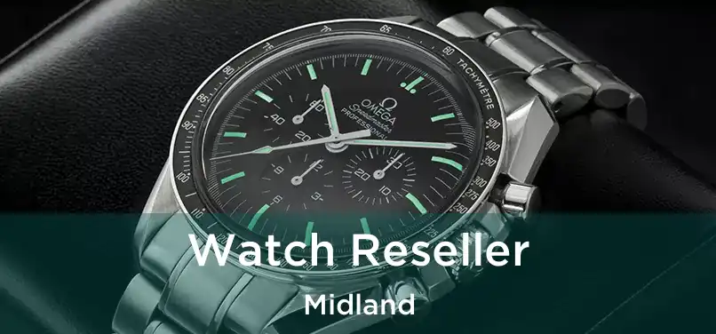 Watch Reseller Midland