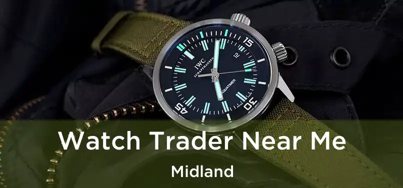 Watch Trader Near Me Midland